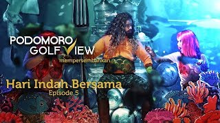 HARI INDAH BERSAMA | Episode 05