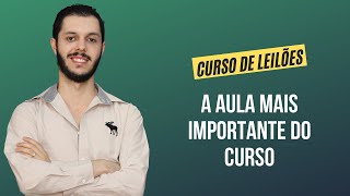 Aula 0.1 - A aula mais importante do curso [CURSO PREMIUM DE LEILÃO DE IMÓVEIS]