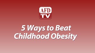 5 Ways to Beat Childhood Obesity