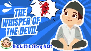 The Whisper of the Devil | Islamic Moral Story for Kids | Bedtime Stories