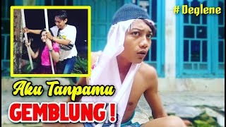 PUTUS CINTA JADI GILA | Film Ngapak Sidareja Cilacap #Deglene