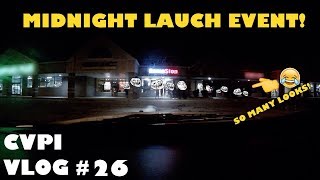 CVPI Vlog #26 - MIDNIGHT LAUNCH EVENT!