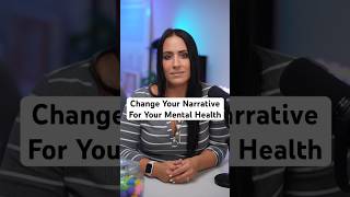 Change Your Narrative For Your Mental Health