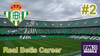 Real Betis Career #2 | Football Manager Mobile 2020