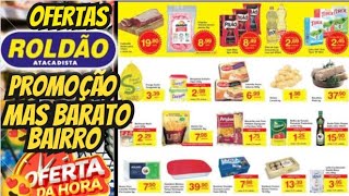 VÁLIDO ATÉ-15/08 OFERTAS ROLDÃO OFERTAS E PROMOÇÃO Ofertas folheto Roldão Supermarket Oferta Atacado