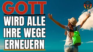 LASSEN SIE GOTT DAS VERLORENE ERNEUERN | Andacht | Glaube und Gebet | Botschaft Gottes | Inspiration