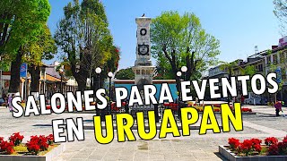 Salones para Eventos en Uruapán Michoacán