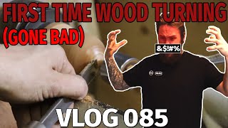 WOOD TURNING FOR THE FIRST TIME! (IT WENT HORRIBLY) | WOODWORKING GIFT MADNESS PT.3 | VLOG 085