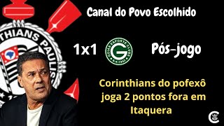 PÓS-JOGO: CORINTHIANS 1x1 Goiás