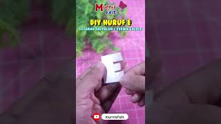 DIY Huruf E dari Flanel Teknik Solder #kreasiflanel #abjad #alfabet #alfabeto #huruf #shorts #diy