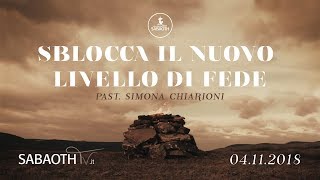 Domenica Gospel@ Firenze | Sblocca il nuovo livello di fede - past Simona Chiarioni | 04.11.2018