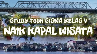 Study Tour Siswa Kelas V Naik Kapal Wisata