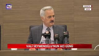 VALİ SEYMENOĞLU’NUN ACI GÜNÜ