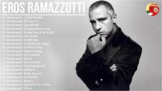 Eros Ramazzotti Greatest Hits Full Album - Eros Ramazzotti Best Songs - Eros Ramazzotti mix