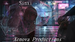 Sinxi - BACK2U (𝙨𝙡𝙤𝙬𝙚𝙙 + 𝙧𝙚𝙫𝙚𝙧𝙗)