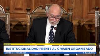 Pdte. Comisión Seguridad del Senado en Seminario Institucionalidad frente al Crimen Organizado