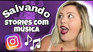 COMO BAIXAR STORIES COM MÚSICA - MENOS DE 5 SEGUNDOS 😱