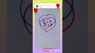 cute name R+N🥰#shortvideo /short #alphabet /check your Frist letter R+N/comments your Frist letter🥰🥰