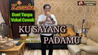 KUSAYANG PADAMU karaoke | Rhoma | Duet tanpa vokal cewek