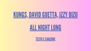 Kungs, David Guetta, Izzy Bizu - All Night Long - Traduzione Italiano