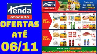 TENDA ATACADO OFERTAS ATÉ 06/11/2024