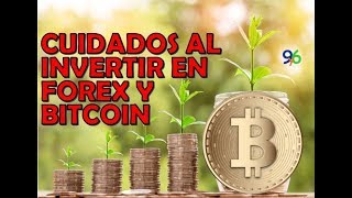 Cuidados al invertir en Forex y Bitcoin