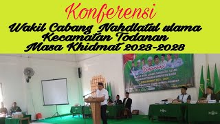 KONFERENSI Wakil Cabang Nahdlatul Ulama Kecamatan Todanan Masa Khidmat 2023-2028