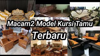 Macam macam model kursi tamu kayu terbaru mebel/furniture 2020