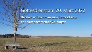 Gottesdienst am 20. März 2022