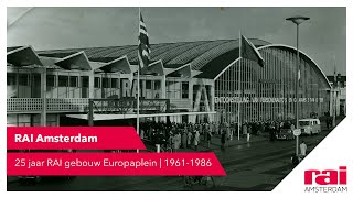 25 jaar RAI gebouw Europaplein | 1961-1986 | RAI Amsterdam