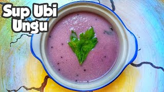 Resep Sup Ubi Sederhana I Purple Sweet Potato Soup Recipe