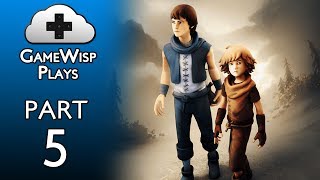 GameWisp Plays Brothers: A Tale Of Two Sons - Part 5