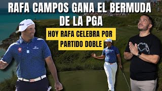 HISTORIA - RAFA CAMPOS GANA EL BERMUDA DE LA PGA - Hoy Rafa celebra por partido doble