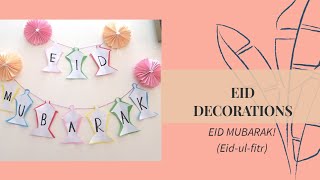 #eidmubarak#eiddecorations EID-UL-FITR DECORATION IDEAS|| EID BANNER