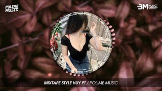 MIXTAPE STYLE HUY PT - NẮNG ẤM XA DẦN, CAO ỐC 20 FT VỀ (VH REMIX) MUSIC HOT TIKTOK SIÊU CẤP VIP PRO