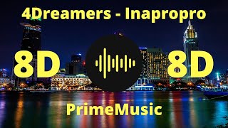 4dreamers - Inapropro (8D Music)