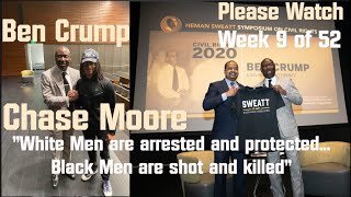 Chase Moore - Ben Crump "The Lawyer that Won't Quit!!!"