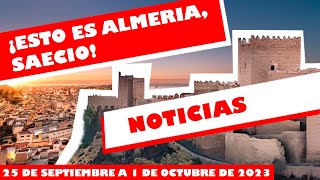 NOTICIAS de ALMERÍA (Semana 25 de septiembre a 1 de octubre de 2023)