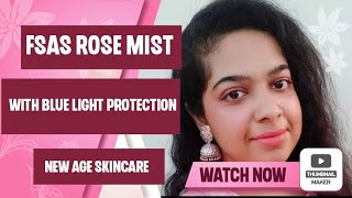 FSAS Rose Mist with blue light protection #skincare #facemist #indianskincare #skincareroutine