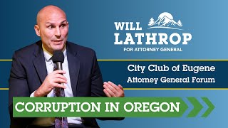 Will Lathrop on Corruption in Oregon - Eugene City Club