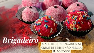 BRIGADEIRO ( Sem Leite Condensado, Sem Creme de Leite e não vai ao Fogo).