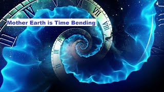 Earth Ascending, Part 4 - Time Bending and Travel