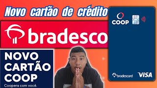 novo cartão de crédito coop Bradesco