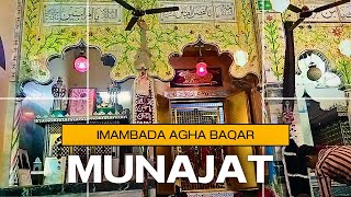 🔴Raat 12 Baje Wali Munajat| Imambada Agah Baqar|Lucknow 📍