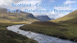 Scotland - Coast to coast - Part 2 - Dalwhinnie - Braemar