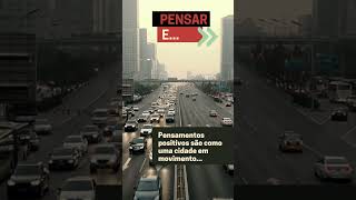 Pensamento Positivo Move uma Cidade Inteira