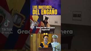 Conoce a los del doctorado honoris causa​ del engaño en Ecuador