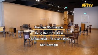 Handan Börüteçene | Üç İç Denizin Ülkesi | Salt Beyoğlu