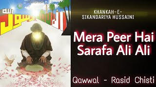 Mera Peer Hai Sarafa Ali Ali | Qawwal - Rasid Chisti