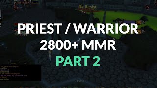 Priest Warrior 2800+ MMR part 2 [Early season 3, World Of Warcraft: The Burning Crusade Arena PVP)